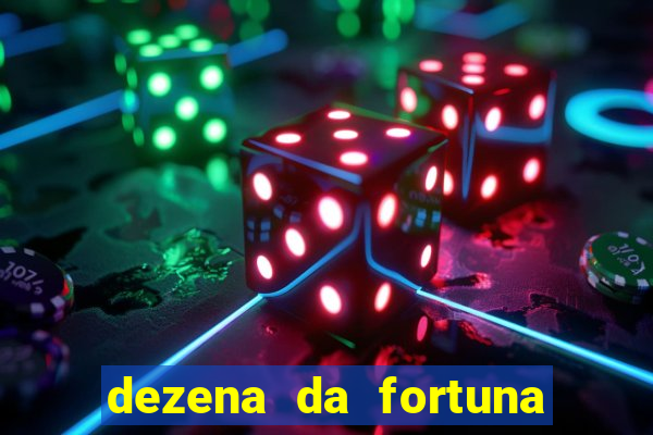 dezena da fortuna como funciona